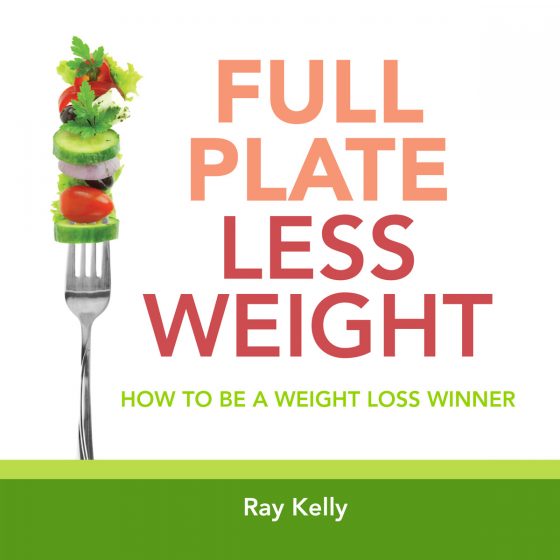 Full Plate Less Weight - Ray Kelly